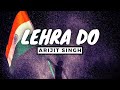 LEHRA DO LYRICS | 83 | Arijit Singh | Lyrics Maker |