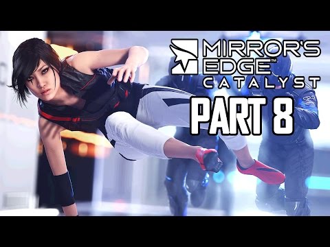 Mirror's Edge Catalyst Gameplay Walkthrough Part 8 - Benefactor (PC Ultra)