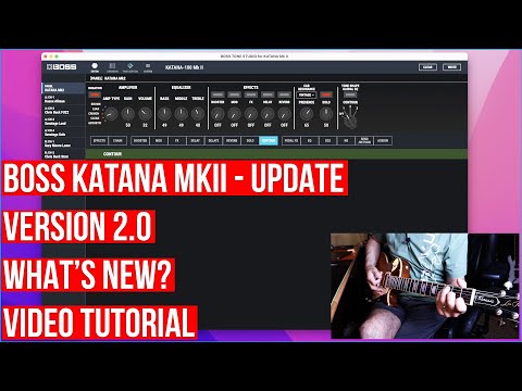 BOSS KATANA MKII - UPDATE - VERSION II - WHAT'S NEW? TUTORIAL