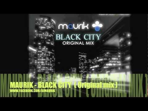 Maurik -  Black city ( Original mix )