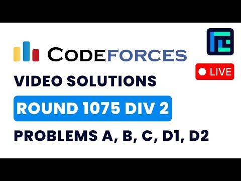 Codeforces Round 1075 (Div 2) | Video Solutions - A to D2 | by Pradyumn | TLE Eliminators