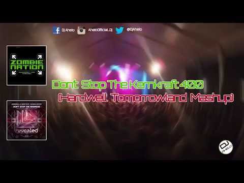 Don't Stop The Kernkraft 400 (Hardwell Tomorrowland Mashup) [Dj Ahelo Remake]