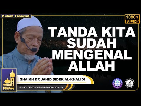 Ciri-Ciri Kita Sudah Mengenal Allah Secara Makrifat - Shaikh Dr Jahid Sidek Al-Khalidi