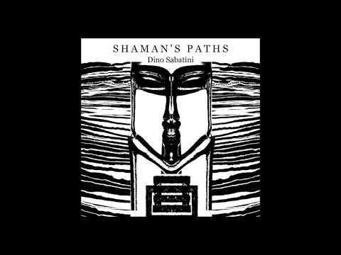 Dino Sabatini - Shaman's Paths "Full Album" (Outis Music)