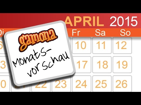 Monatsvorschau - Diese Spiele erwarten euch im April 2015