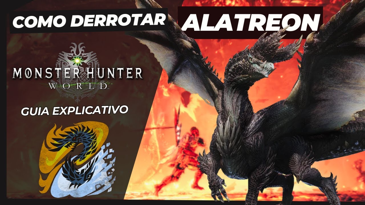 Como derrotar o Alatreon | Guia explicativo, dicas e truques | Monster Hunter World #returntoworld
