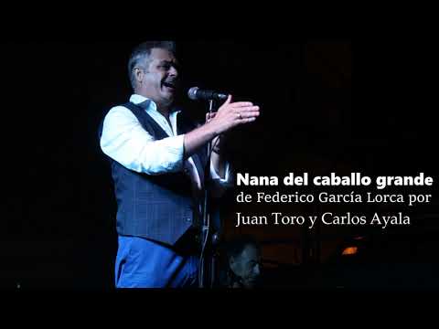 NANA DEL CABALLO GRANDE. de Federico García Lorca por Juan Toro y Carlos Ayala