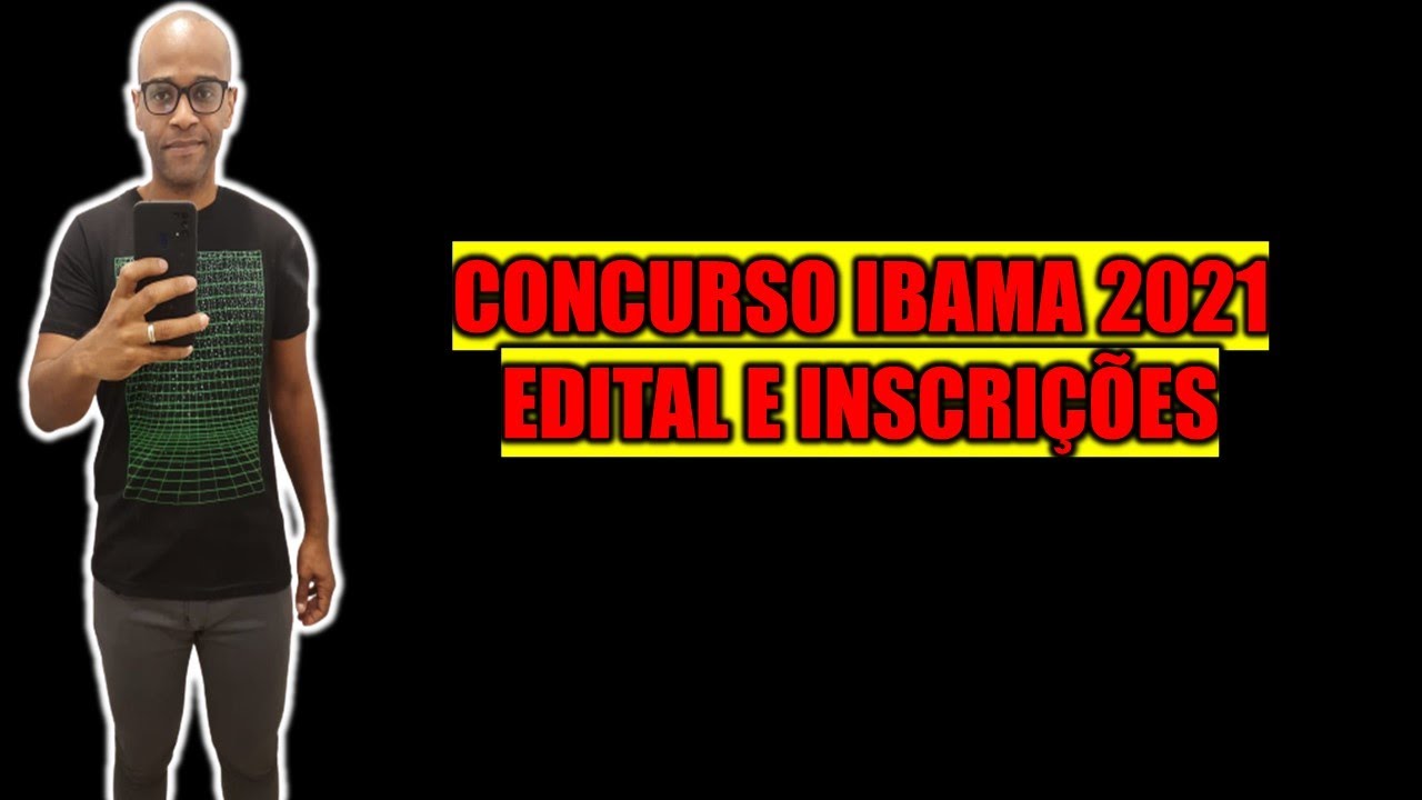 Concurso IBAMA 2021 EDITAL e inscrições : apostila download liberado + dicas de estudos