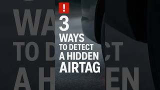 3 Ways to Detect a Hidden AirTag on Your Car