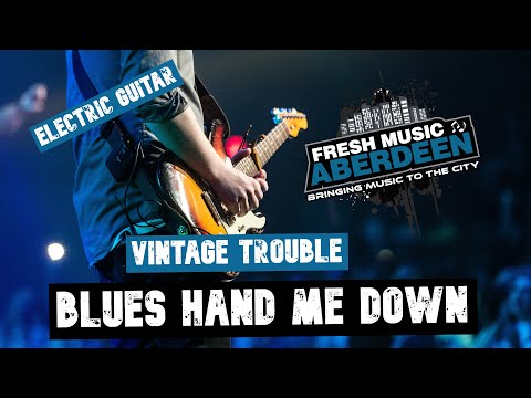 Blues Hand Me Down - Vintage Trouble