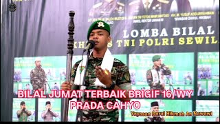 Download lagu BILAL JUM'AT TERBAIK BRIGIF 16/WY PRADA CAHYO  mp3