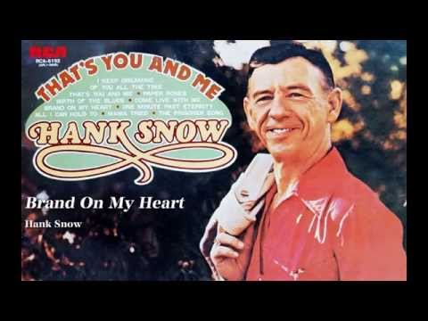 Brand on My Heart - Hank Snow