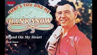 Hank Snow - Brand On My Heart