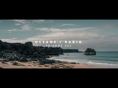 OCEANS / RADIO - EP 062
