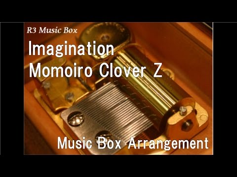 Imagination/Momoiro Clover Z [Music Box]