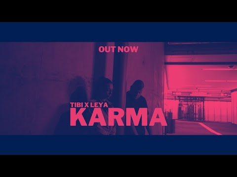 TIBI X MALEYA - KARMA (OFFICIAL VIDEO)