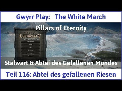 The White March Teil 116 - Abtei des gefallenen Riesen - Let's Play