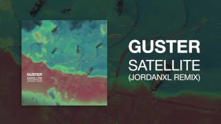 Guster - Satellite [JordanXL Remix]