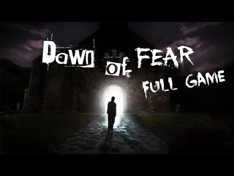 Dawn Of Fear - Let's Play (FULL GAME)