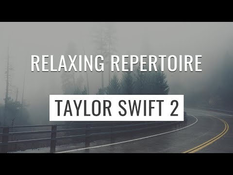 Relaxing Arrangements of Taylor Swift Songs for Study or Sleep (Part 2)