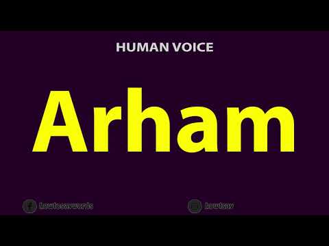 How To Pronounce Arham