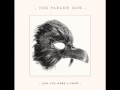 The Parlor Mob - When I Was An Orphan
