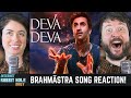 Deva Deva - Brahmāstra | irh daily REACTION!
