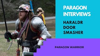 Paragon Interviews 035 - Haraldr Door Smasher, Paragon Warrior