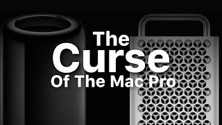 The Curse of the Mac Pro