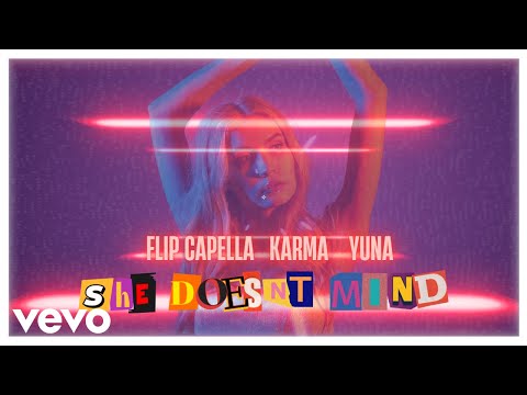 Flip Capella, YUNA, KARMA - She Doesn't Mind