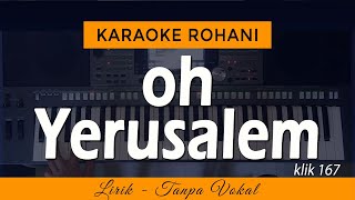 Download lagu OH YERUSALEM (Kota Mulia) | Karaoke Lagu Rohani mp3