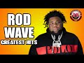 ROD WAVE GREATEST HITS MIXTAPE 2025