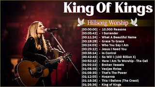 King of Kings - Hillsong Worship Christian Worship Songs 2023 ✝✝✝ Best Praise And Worship Songs