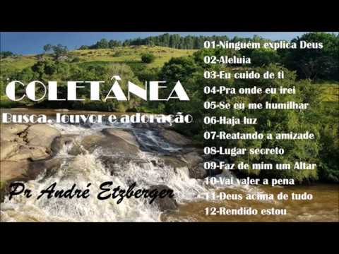 Coletânea Louvores - Pr André Etzberger
