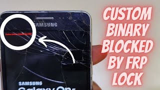 Custom Binary Blocked By Frp Lock Galaxy On5 Fix Just 2 Minutes 😍
