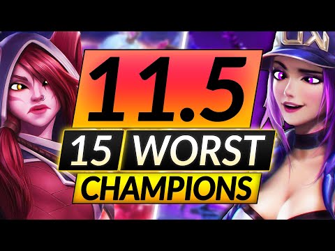15 Champions You Think Are Good that are ACTUALLY TRASH - Patch 11.5 - LoL Guide