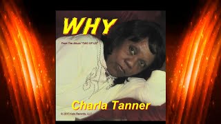 Charla Tanner - Why