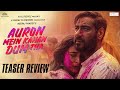 Auron Mein Kahan Dum Tha : TEASER REVIEW 😍⭐Glimpse Out| Ajay D, Tabu | Neeraj Pandey | July 5, 2024