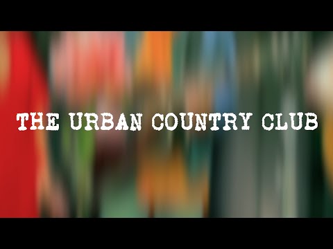 The Urban Country Club - Trailer