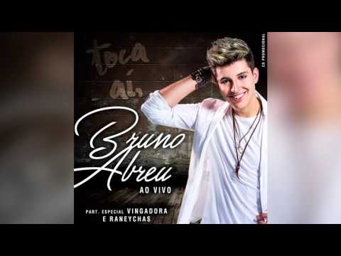 Bruno Abreu - Toca Aí