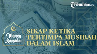 Sikap Teladan Nabi Muhammad saat Dilanda Cobaan, Mulai Sabar hingga Selalu Berdoa kepada Allah