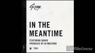 G-Eazy ft Quavo - In The Meantime (Prod. by DJ Mustard)