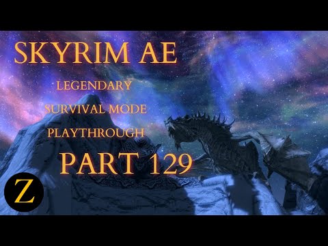 Skyrim Anniversary Edition / Legendary Difficulty Survival Mode Part 129 - Time To Get Back To It