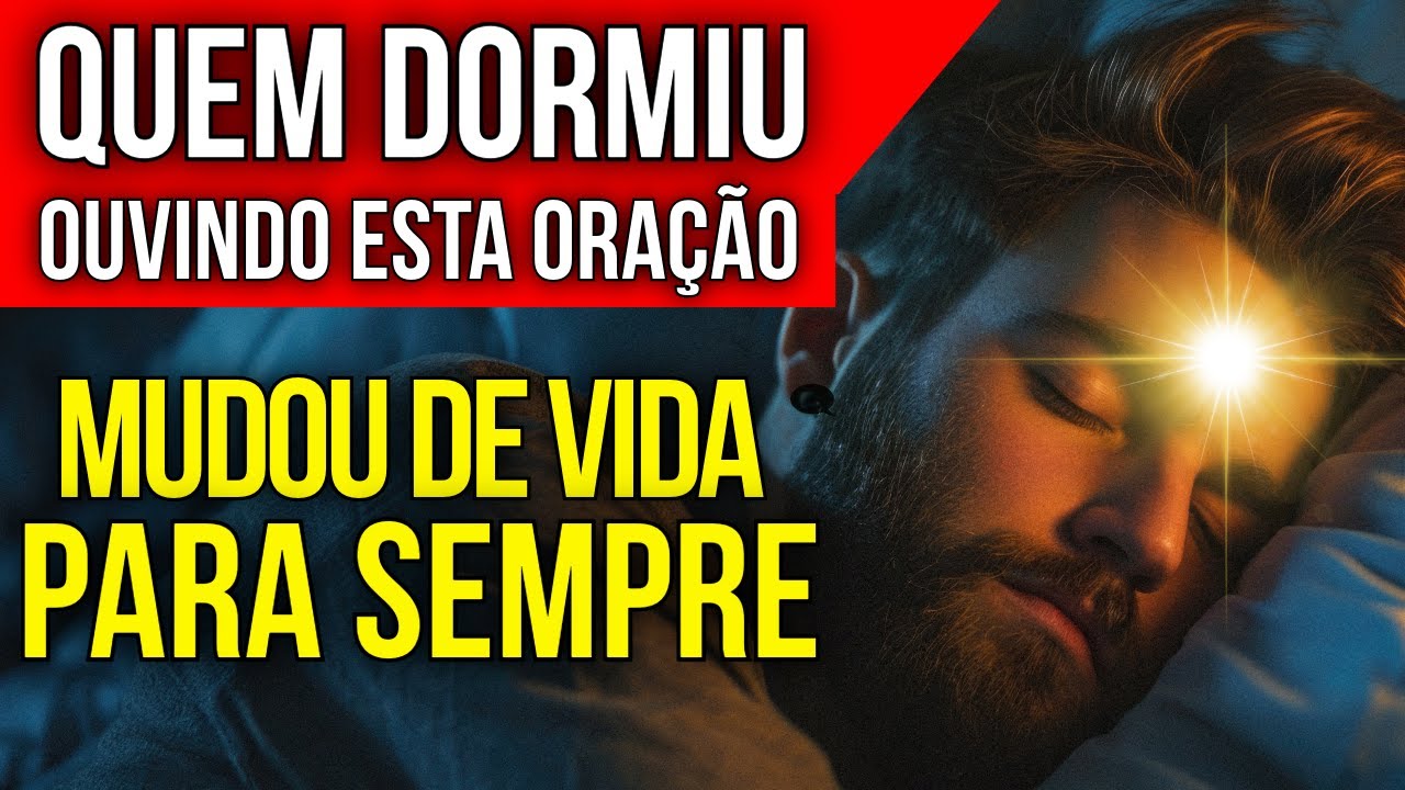 NADA MAIS SERÁ COMO ANTES | DURMA OUVINDO ESTA ORAÇÃO