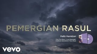 Hafiz Hamidun - Pemergian Rasul (Lyric Video)