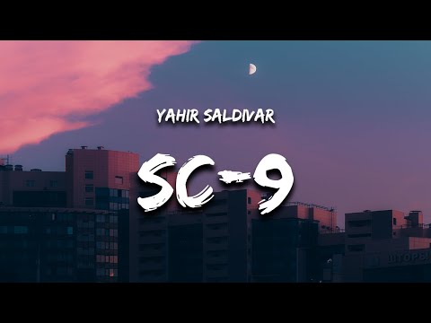 Yahir Saldivar - SC-9 (Letra / Lyrics) 