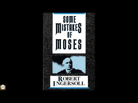 Some Mistakes of Moses by Robert G. Ingersoll — free full audiobook