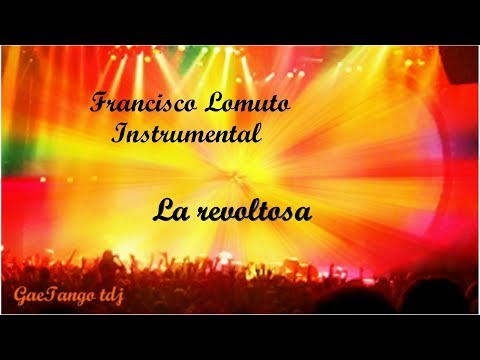 Francisco Lomuto  Instrumental  La revoltosa  1945