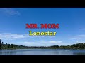 Mr. Mom - Lonestar | Lyrics