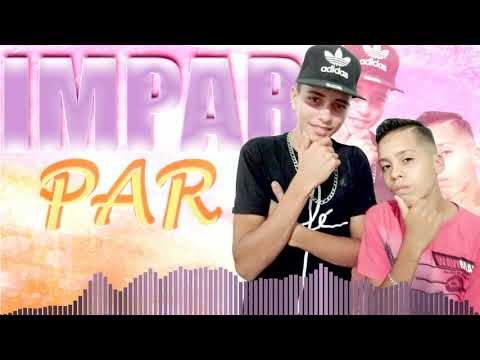 Mc Marlynho Mc Samuelzinho - Impar Par  (Wesley No Beat)